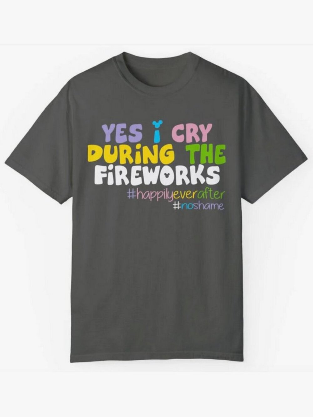 NEW! YES I CRY DURING THE FIREWORKS HAPPILY EVER AFTER DISNEY TEE T-SHIRT SMALL